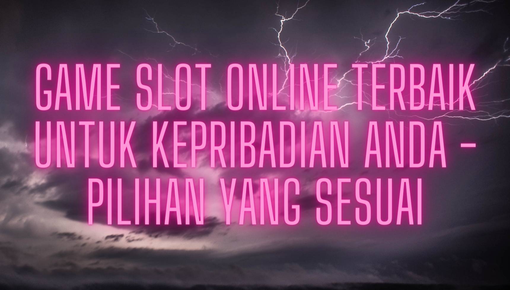 Game Slot Online Terbaik untuk Kepribadian Anda